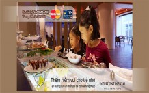 Thêm niềm vui  cho bé tại hệ  thống nhà hàng của  Intercontinental.