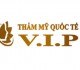 Thẩm Mỹ quốc tế VIP 0